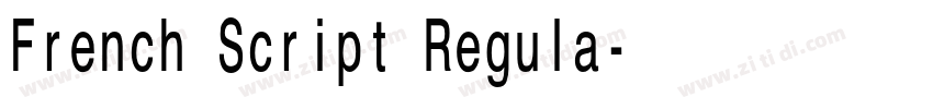 French Script Regula字体转换 French Script Regula字体转换